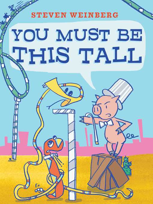 Title details for You Must Be This Tall by Steven Weinberg - Wait list
